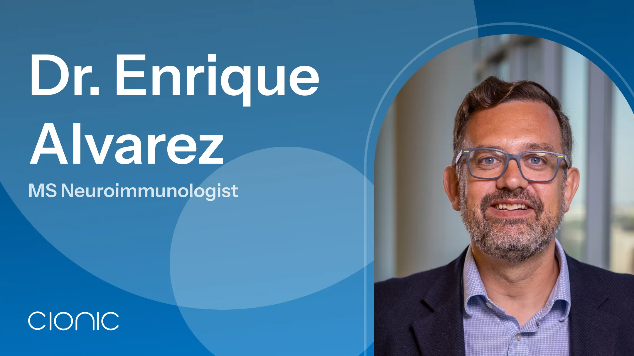 New Scientific Advisory Board Member Dr. Enrique Alvarez on DMTs, Mobility, and MS Progression